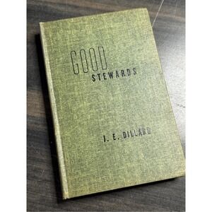 Good Stewards by J.E. Dillard‎ Vintage 1953
Hardcover